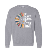 Load image into Gallery viewer, So Many Books So Little Time Gildan Crewneck Sweatshirt
