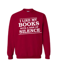 Load image into Gallery viewer, I Like My Books With A Side Of Silence Gildan Crewneck Sweatshirt
